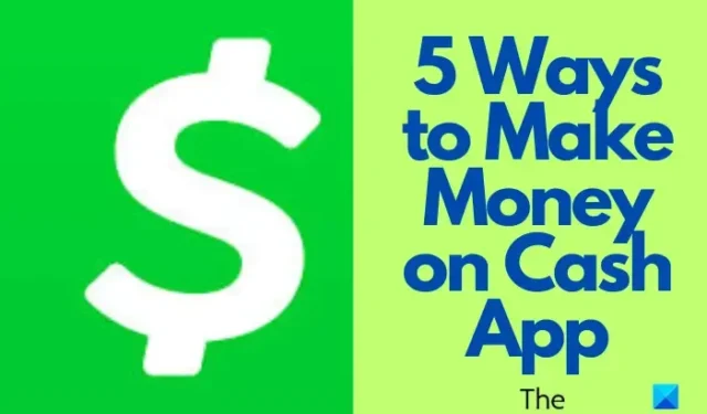 Melhores maneiras de ganhar dinheiro com o aplicativo Cash usando estratégias sólidas