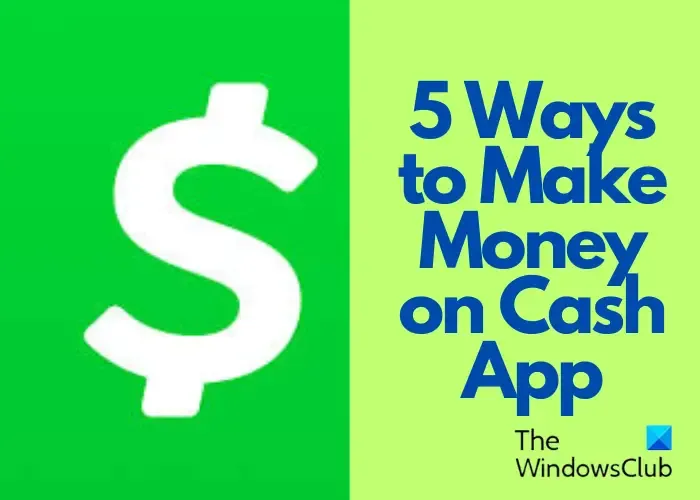Les 5 meilleures façons de gagner de l'argent avec l'application Cash