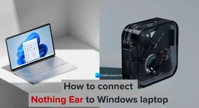 Hoe Nothing Ear op een Windows-laptop aan te sluiten