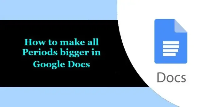 cómo-hacer-todos-los-períodos-más-grandes-en-google-docs