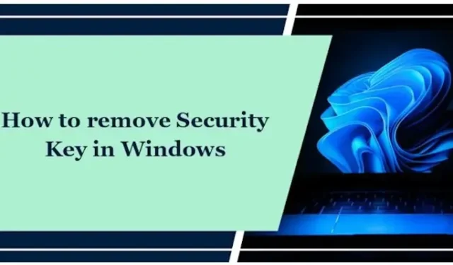 Comment supprimer la clé de sécurité dans Windows 11