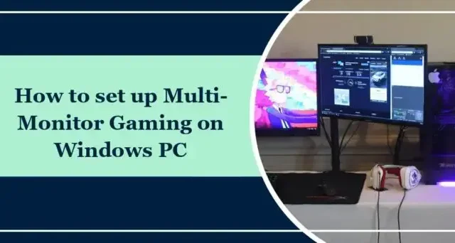 Hoe u Multi-Monitor Gaming instelt op een Windows-pc