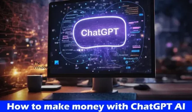 ChatGPT AI로 돈을 버는 방법은 무엇입니까?