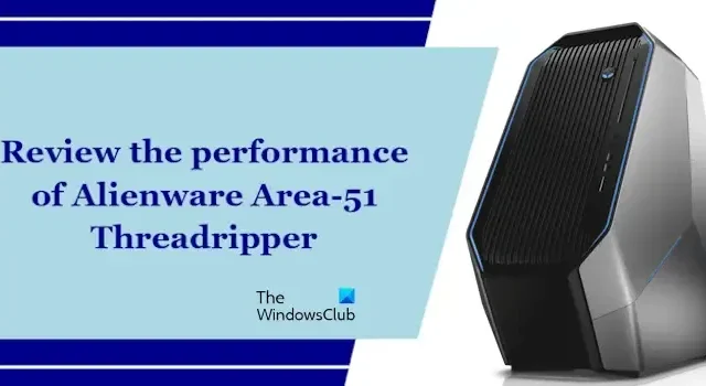 Como avaliar o desempenho do Alienware Area-51 Threadripper no Windows?