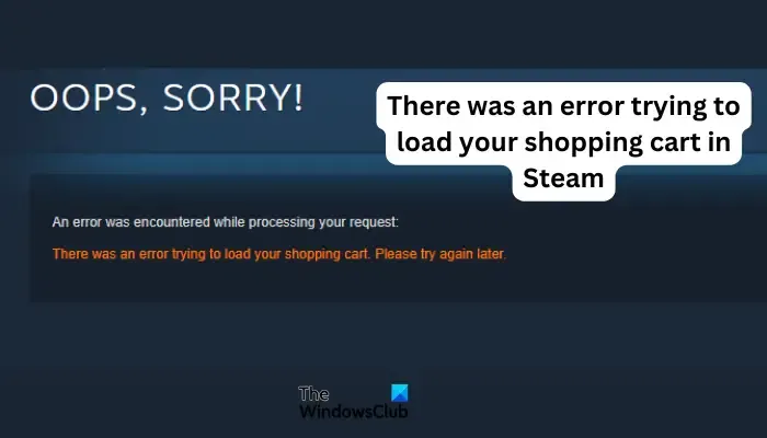 Se produjo un error al intentar cargar tu carrito de compras en Steam.