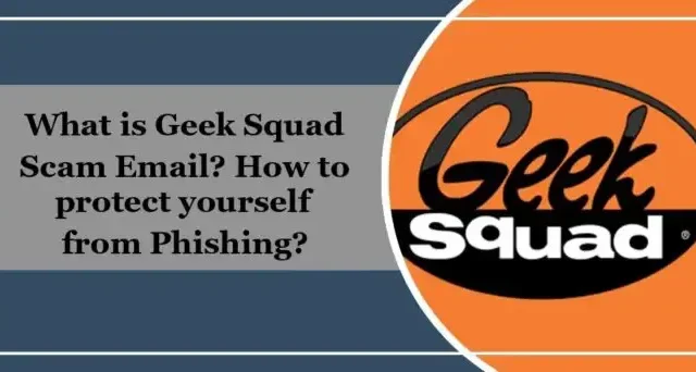 Geek Squad 사기 이메일이란 무엇입니까? 자신을 보호하는 방법?