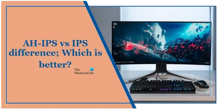 AH-IPS 與 IPS 顯示器
