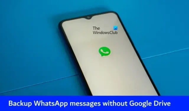 如何在沒有 Google Drive 的情況下備份 WhatsApp 訊息
