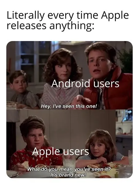 Meme che evidenzia il presupposto che le funzionalità di Apple potrebbero essere copiate da Android.