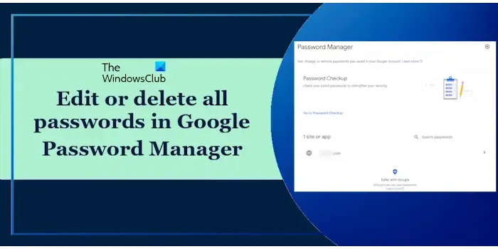 Löschen Sie Passwörter mit dem Google Password Manager