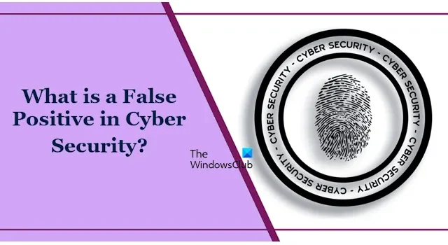 O que é um falso positivo em segurança cibernética?