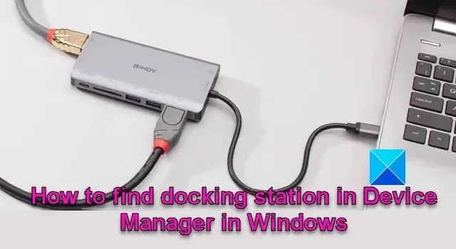 Como encontrar a docking station no Gerenciador de Dispositivos do Windows 11