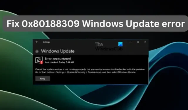 修正 0x80188309 Windows 更新錯誤