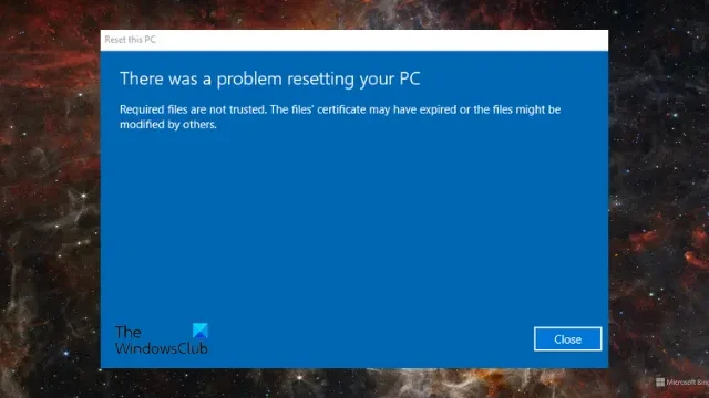 Windows のリセット中に必要なファイルが信頼されない [修正]