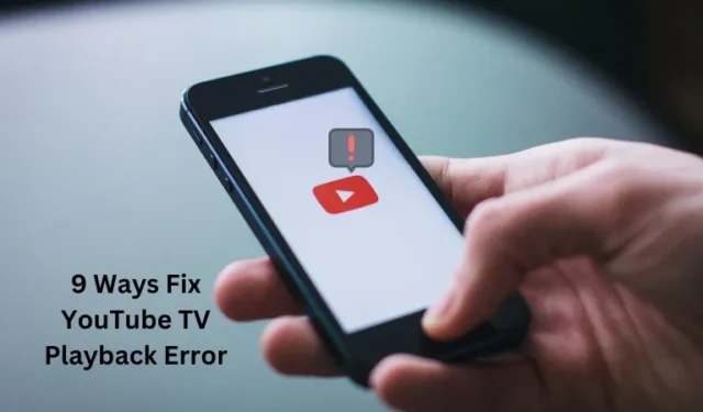 Comment réparer l’erreur de lecture de YouTube TV