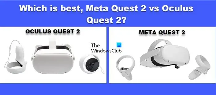 Meta Quest 2 contre Oculus Quest 2