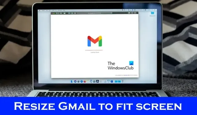 E-Mails sind zu umfangreich; Wie kann ich die Größe von Gmail an den Bildschirm anpassen?