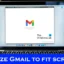 Os e-mails são muito amplos; Como redimensionar o Gmail para caber na tela?