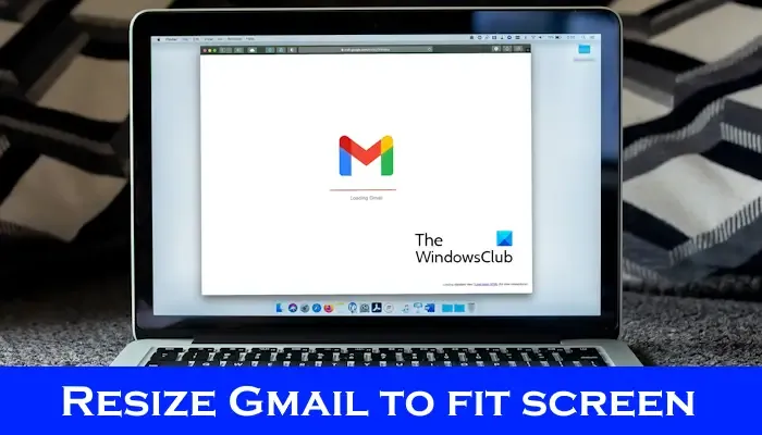 zmień rozmiar Gmaila, aby dopasować go do ekranu