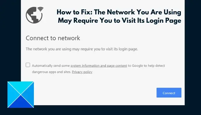 A rede que você está usando pode exigir que você visite a página de login