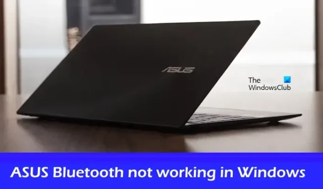 ASUS Bluetooth ne fonctionne pas sous Windows 11