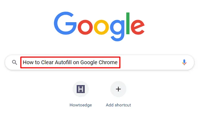 Wyczyść opcję Autouzupełnianie w przeglądarce Google Chrome