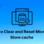 Windows 11/10でMicrosoft Storeのキャッシュをクリアしてリセットする方法