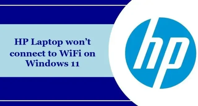 L’ordinateur portable HP ne se connecte pas au WiFi sous Windows 11