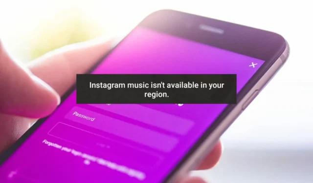 Correctif : la musique Instagram n’est pas disponible dans votre région