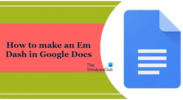 Cómo hacer un Em Dash en Google Docs