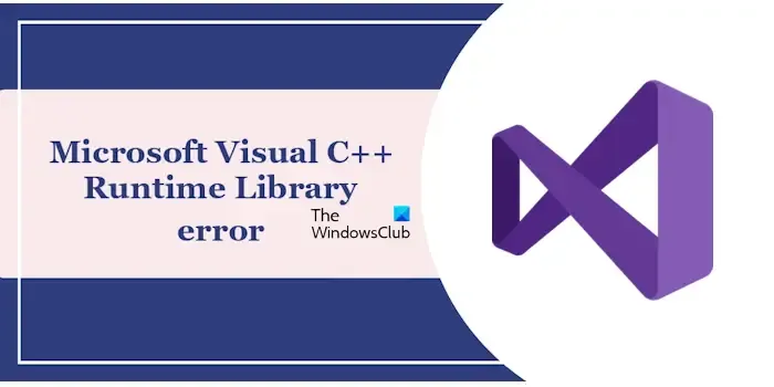 Erreur de la bibliothèque d'exécution Microsoft Visual C++