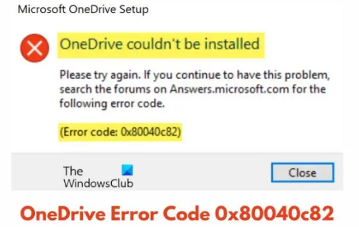 Code d'erreur OneDrive 0x80040c82
