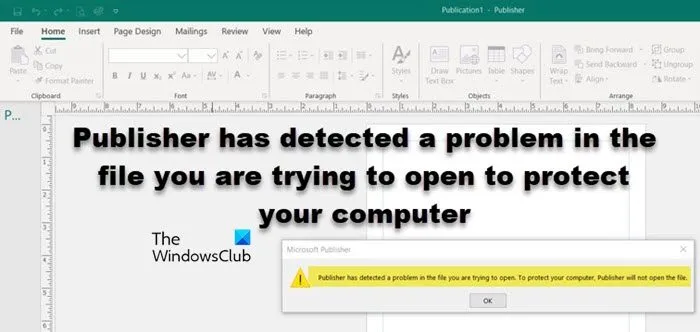 O Publisher detectou um problema no arquivo que você está tentando abrir. Para proteger o seu computador, o Publisher não abrirá o arquivo