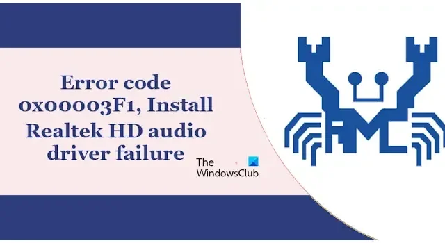 Fehlercode 0x000003F1, Fehler bei der Installation des Realtek HD-Audiotreibers
