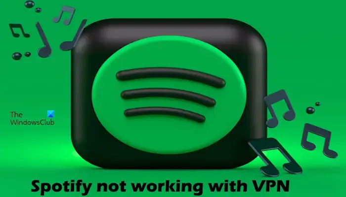 Spotify werkt niet met VPN [fix]