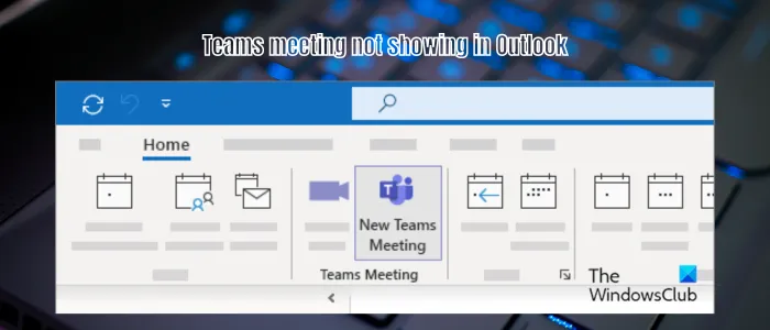 Reunião de equipes não aparece no Outlook