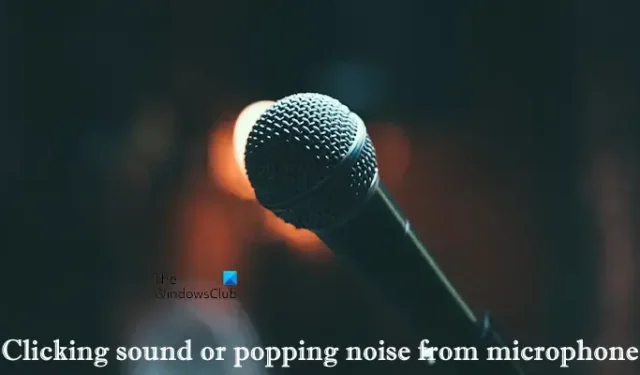Clic ou bruit sec provenant du microphone sur PC
