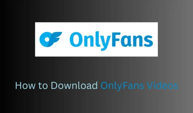 Comment télécharger gratuitement des vidéos OnlyFans – 5 façons