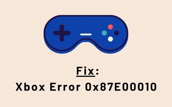 Jak naprawić błąd 0x87E00010 na konsoli Xbox One