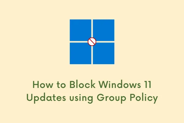 그룹 정책을 사용하여 Windows 11 업데이트를 차단하는 방법