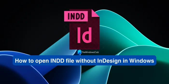 如何在 Windows 中不使用 InDesign 開啟 INDD 文件