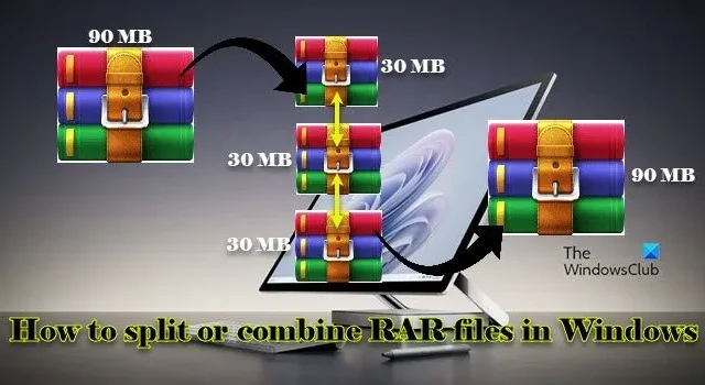 Comment diviser ou combiner des fichiers RAR dans Windows 11