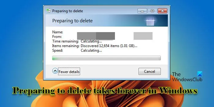 在 Windows 中準備刪除需要很長時間