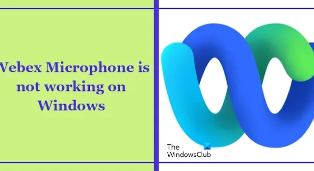 O microfone Webex não funciona no Windows 11/10