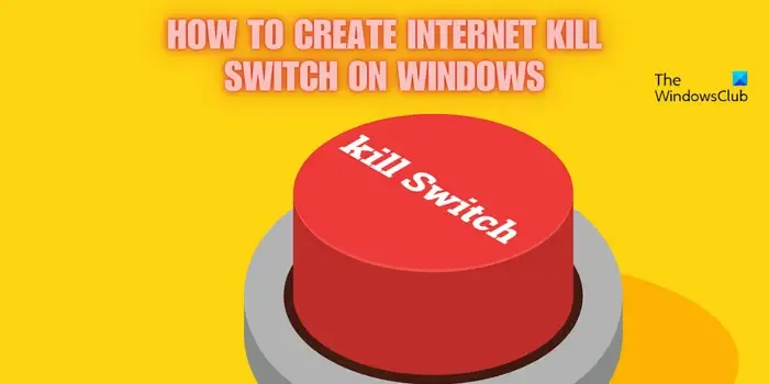 maak een internet-kill-switch