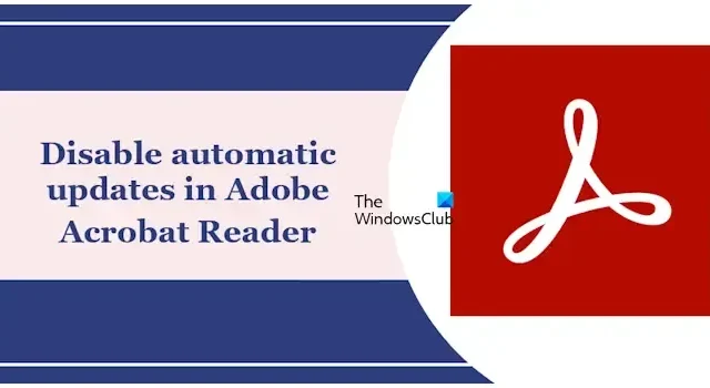 Como desativar as atualizações automáticas no Adobe Acrobat Reader