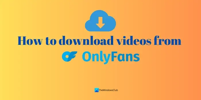 Onlyfans-Videos herunterladen
