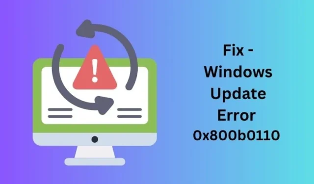 Windows で更新エラー 0x800b0110 を修正する方法