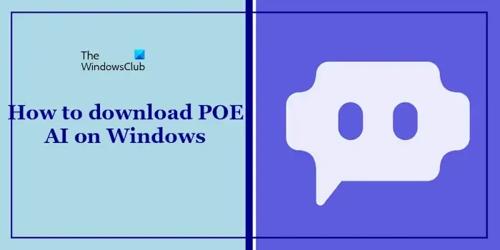 Hoe POE AI op Windows te downloaden