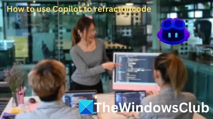 Cómo utilizar Copilot para codificar refractores